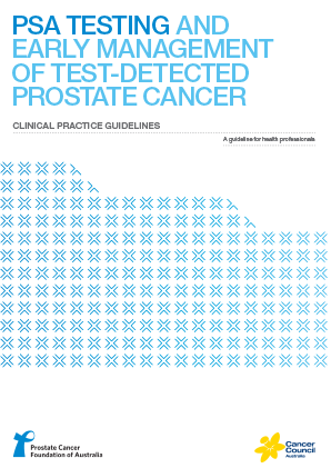 Clinical practice guidelines PSA Testing and Early Management of Test-Detected Prostate Cancer